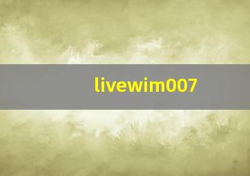 livewim007